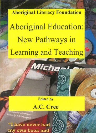 Aboriginal Education: New Pathways in Learning and Teaching